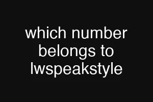 which number belongs to lwspeakstyle